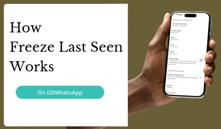 How GB WhatsApp Freeze Last Seen Works Compared with WhatsApp
